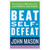 Beat Self-Defeat - Hardcover