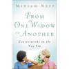 From One Widow to Another: Conversations on the New You - Paperback