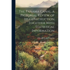 The Panama Canal, a Pictorial Review of its Construction Together With Statistical Information - Paperback
