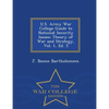 U.S. Army War College Guide to National Security Issues: Theory of War and Strategy, Vol. 1, Ed. 5 - War College Series - Paperback