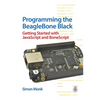 Programming the BeagleBone Black: Getting Started with JavaScript and BoneScript - Paperback
