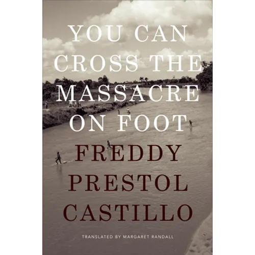 You Can Cross the Massacre on Foot - Paperback