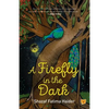 A Firefly in the Dark - Paperback