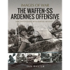 The Waffen SS Ardennes Offensive - Paperback
