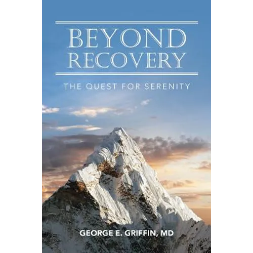Beyond Recovery: The Quest for Serenity - Paperback