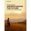 Understanding the Future: An Introduction to Scenario Planning - Paperback