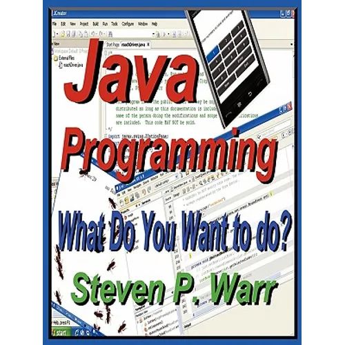 Java Programming: What Do You Want To Do? - Paperback