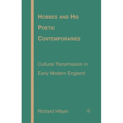 Hobbes and His Poetic Contemporaries: Cultural Transmission in Early Modern England - Paperback