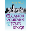 Eleanor of Aquitaine and the Four Kings - Paperback