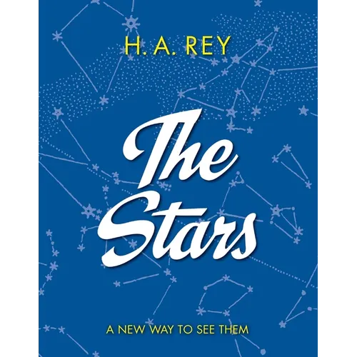 The Stars: A New Way to See Them - Paperback