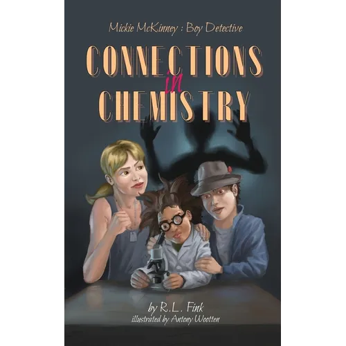 Mickie McKinney: Boy Detective: Connections in Chemistry - Paperback