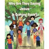 Why Are They Saying Jesus Is Coming Back? - Paperback