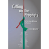 Calling on the Prophets:: In Christian Witness to Muslims - Paperback