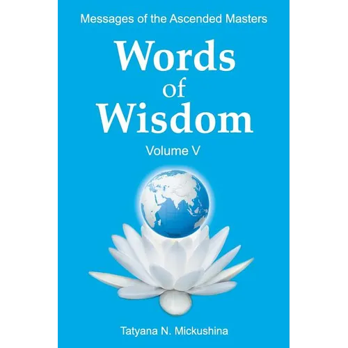 WORDS of WISDOM. Volume 5: Messages of Ascended Masters - Paperback