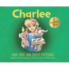 Charlee and Her Unlikely Friends - Hardcover