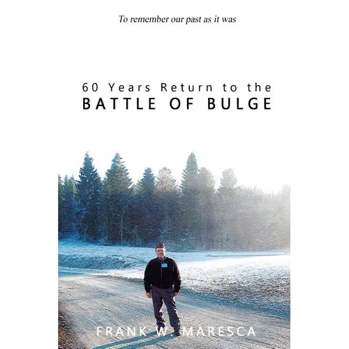 60 Years Return to the Battle of Bulge - Paperback