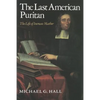 The Last American Puritan: The Life of Increase Mather - Paperback