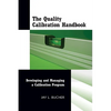The Quality Calibration Handbook: Developing and Managing a Calibration Program - Hardcover