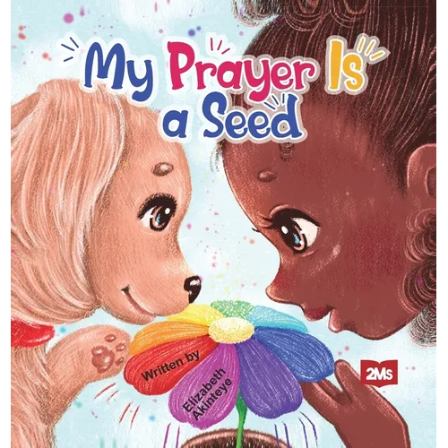 My Prayer is a Seed - Hardcover