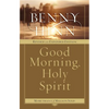 Good Morning, Holy Spirit - Paperback