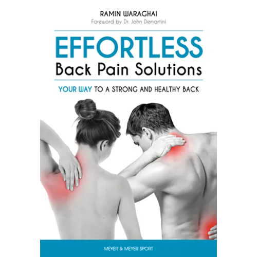 Effortless Back Pain Solutions: Your Way to a Strong and Healthy Back - Paperback