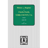 Charles Parish, York County, Virginia, History and Register, 1648-1789. - Paperback