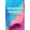 Philosophers on Consciousness: Talking about the Mind - Hardcover