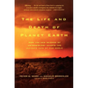 The Life and Death of Planet Earth: How the New Science of Astrobiology Charts the Ultimate Fate of Our World - Paperback