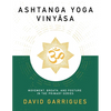 Ashtanga Yoga Vinyasa: Movement, Breath, and Posture in the Primary Series - Paperback