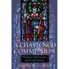 A Chastened Communion: Modern Irish Poetry and Catholicism - Hardcover