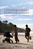 Parenting Empires: Class, Whiteness, and the Moral Economy of Privilege in Latin America - Paperback