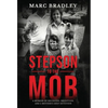 Stepson to the Mob: A Memoir of Decisions, Deception, and a Mother's Deep Devotion - Hardcover