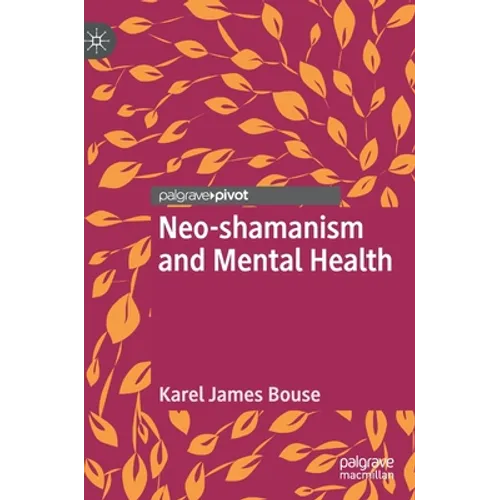 Neo-Shamanism and Mental Health - Hardcover