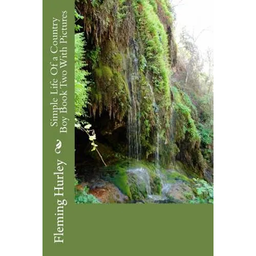Simple Life Of a Country Boy Book Two With Pictures - Paperback