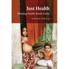 Just Health: Meeting Health Needs Fairly - Paperback