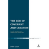 The God of Covenant and Creation: Scientific Naturalism and Its Challenge to the Christian Faith - Paperback