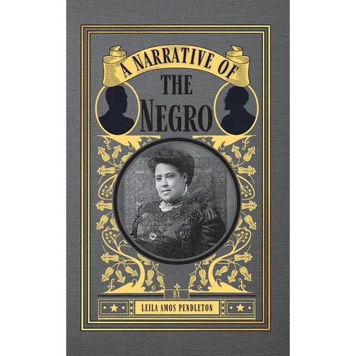 A Narrative of the Negro - Hardcover