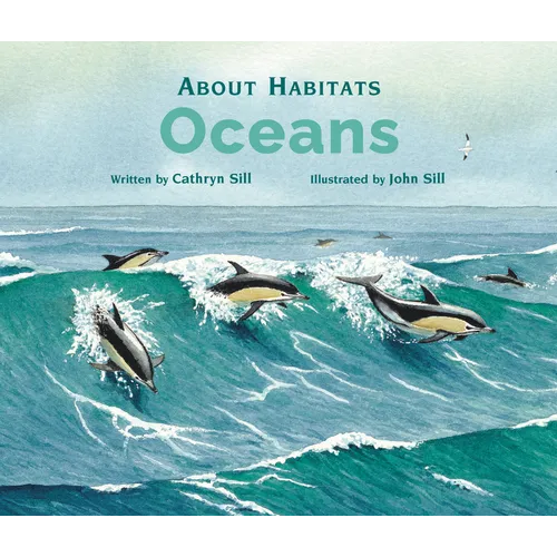 About Habitats: Oceans: (A Classroom-Friendly Science Resource for Exploring Marine Ecosystems for Preschoolers, 1st and 2nd Graders) - Paperback