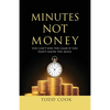Minutes Not Money: You Can't Win the Game if You Don't Know the Rules - Paperback