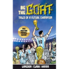 Be The G.O.A.T. - A Pick Your Own Football Destiny Story: Tales Of A Future Champion - Emulate Messi, Ronaldo Or Pursue Your own Path to Becoming the - Paperback