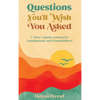 Questions You'll Wish You Asked: A Time Capsule Journal for Grandparents and Grandchildren - Hardcover