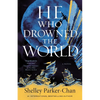 He Who Drowned the World - Hardcover
