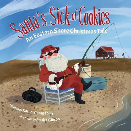 Santa's Sick of Cookies: An Eastern Shore Christmas Tale - Paperback