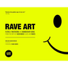 Rave Art: Flyers, Invitations and Membership Cards - Hardcover