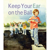 Keep Your Ear on the Ball - Paperback