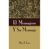 El Mensajero Y Su Mensaje - Paperback