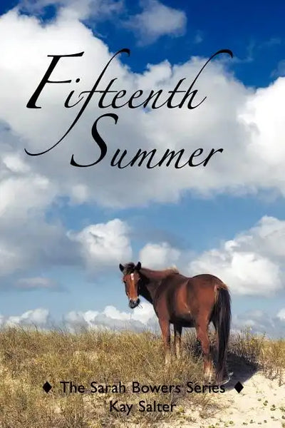 Fifteenth Summer: The Sarah Bowers Series - Paperback