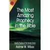 The Most Amazing Prophecy in the Bible: Daniel's Prophecy of the Seventy Sevens - Paperback