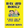Max und Moritz: A Boys' Tale in Seven Tricks - Hardcover