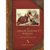Grouse Hunter's Almanac: The Other Kind of Hunting - Paperback